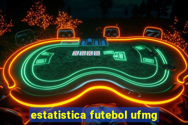 estatistica futebol ufmg