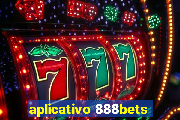 aplicativo 888bets