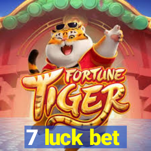 7 luck bet