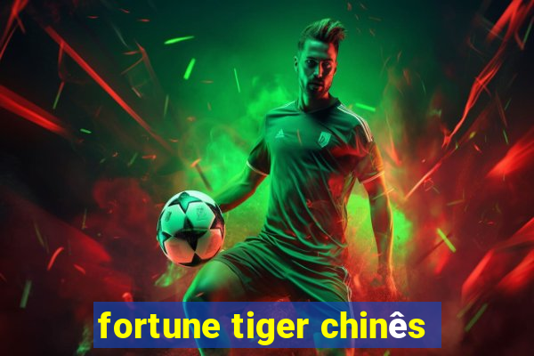 fortune tiger chinês