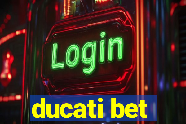 ducati bet