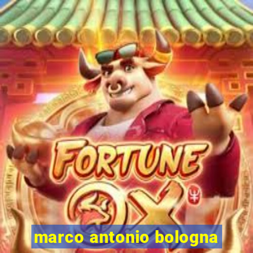 marco antonio bologna