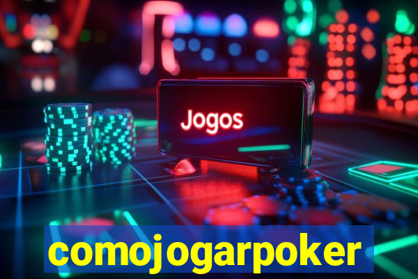 comojogarpoker