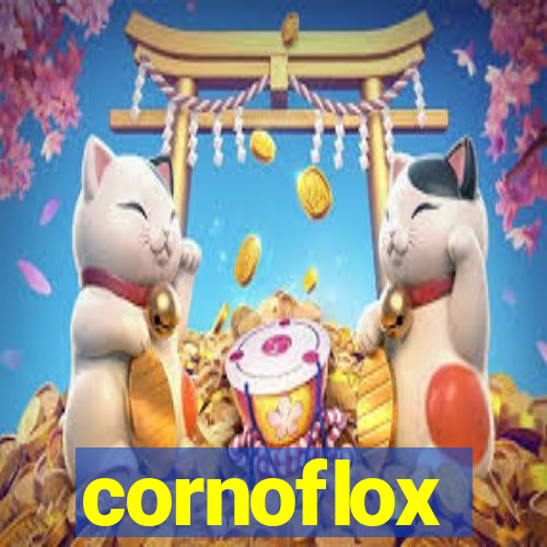 cornoflox