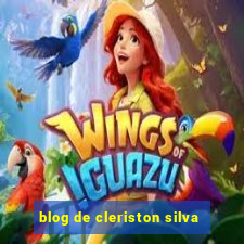 blog de cleriston silva