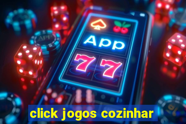 click jogos cozinhar