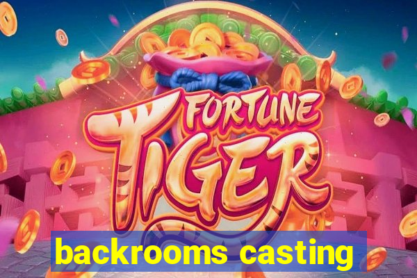 backrooms casting