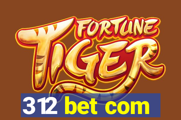 312 bet com