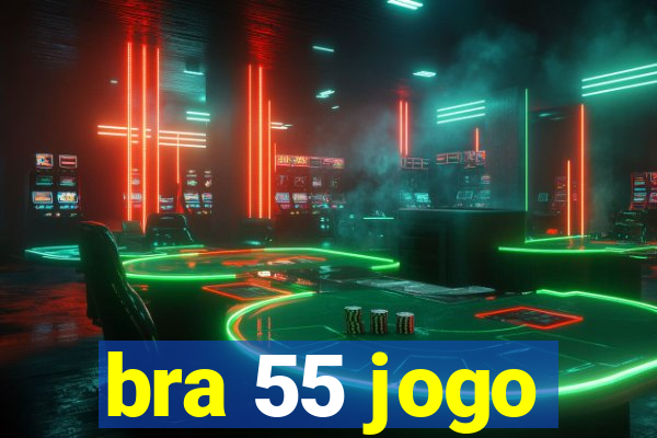 bra 55 jogo