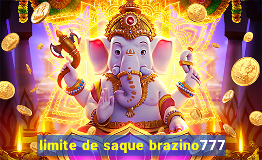 limite de saque brazino777