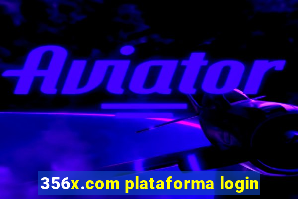 356x.com plataforma login