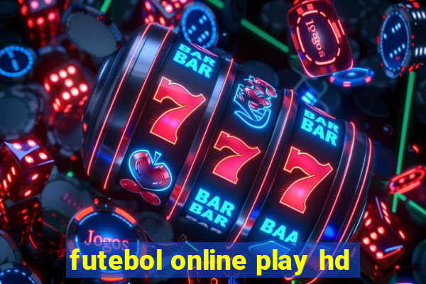 futebol online play hd