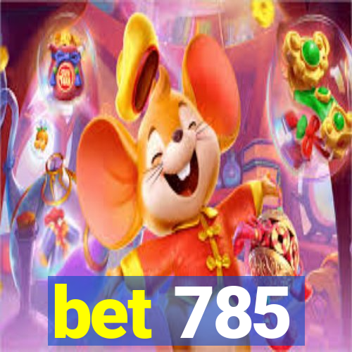 bet 785