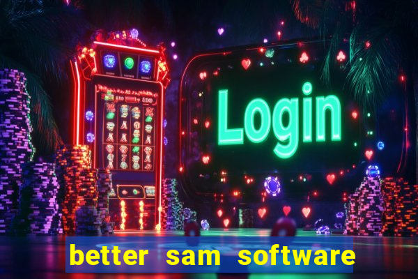 better sam software automatic mouth