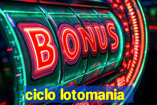 ciclo lotomania