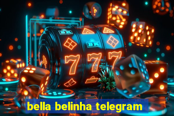 bella belinha telegram