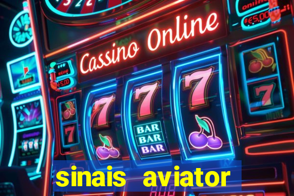 sinais aviator esporte da sorte