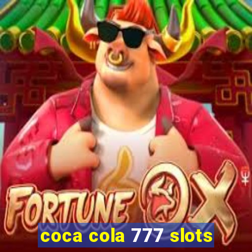 coca cola 777 slots