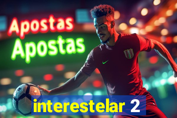 interestelar 2