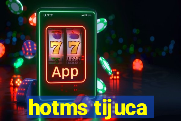 hotms tijuca