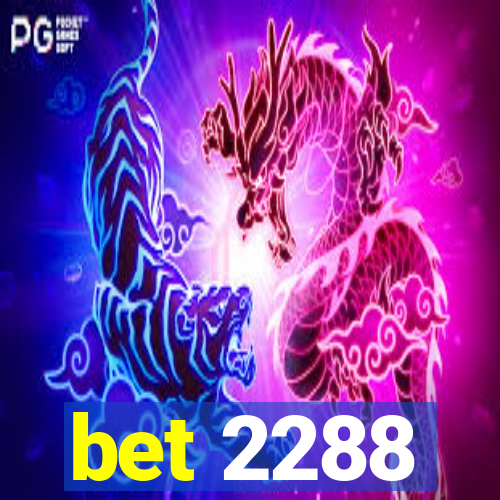 bet 2288