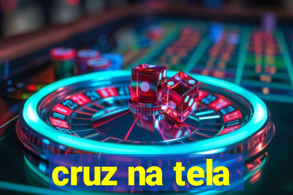 cruz na tela