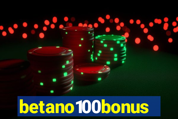 betano100bonus