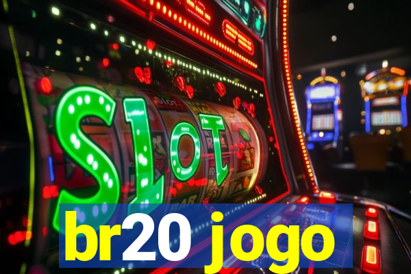 br20 jogo