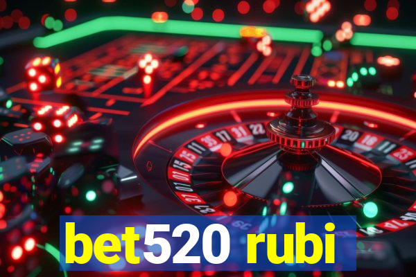 bet520 rubi