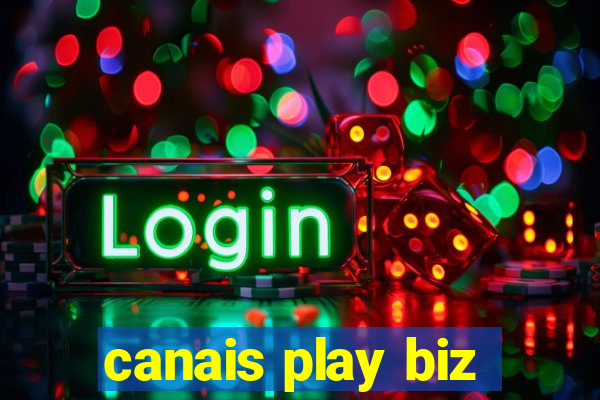 canais play biz