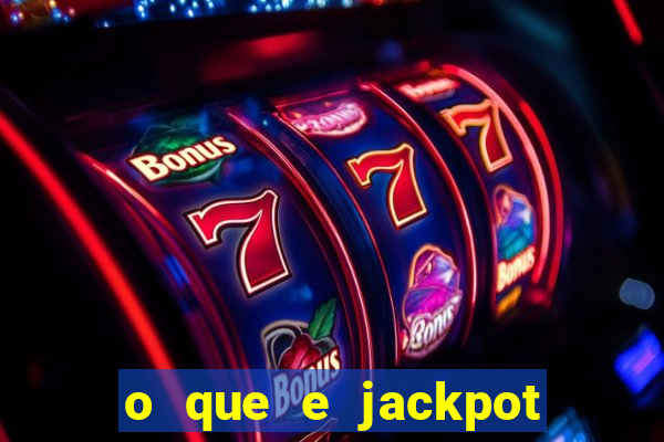 o que e jackpot no jogo do tigre