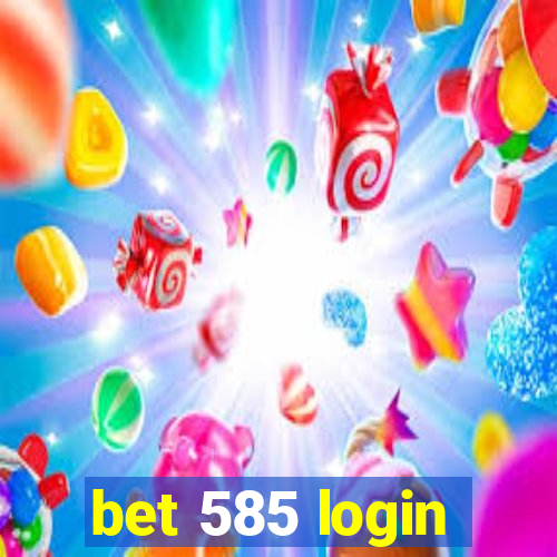 bet 585 login