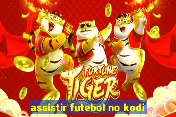 assistir futebol no kodi