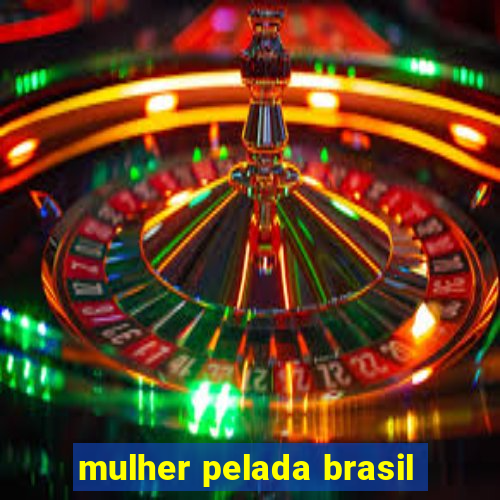 mulher pelada brasil