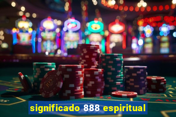 significado 888 espiritual