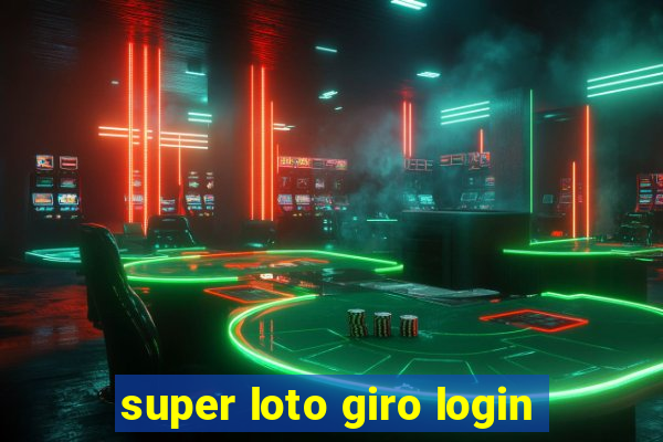 super loto giro login