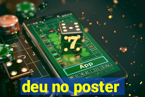 deu no poster