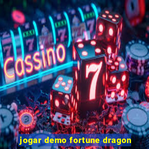 jogar demo fortune dragon