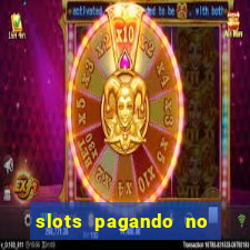 slots pagando no cadastro saque free