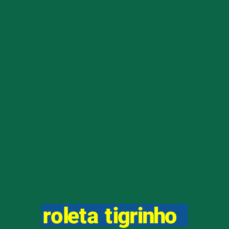 roleta tigrinho