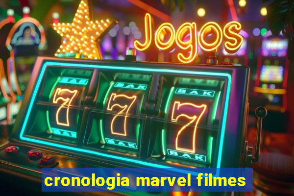 cronologia marvel filmes