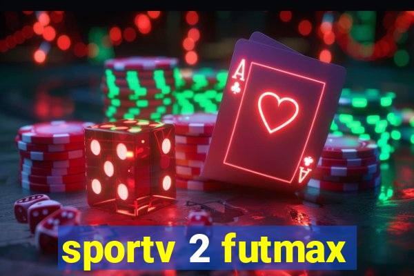 sportv 2 futmax