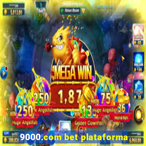 9000.com bet plataforma