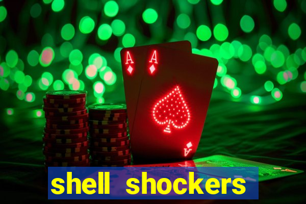 shell shockers unblocked links