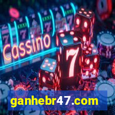 ganhebr47.com