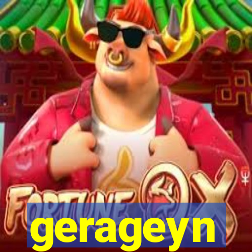 gerageyn