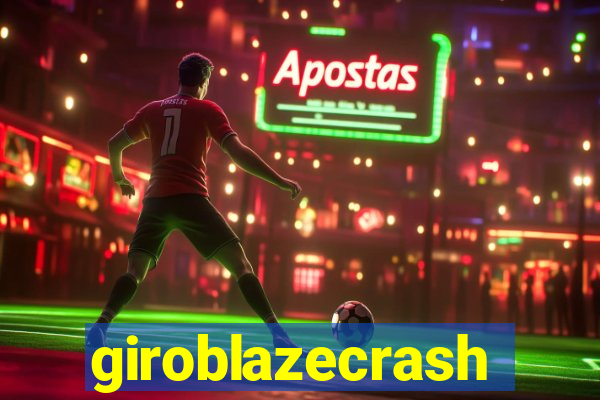 giroblazecrash