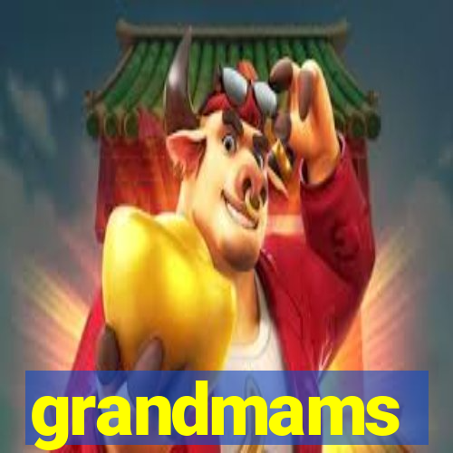 grandmams