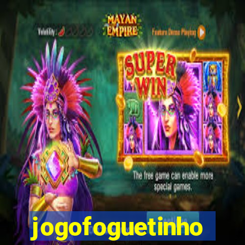 jogofoguetinho