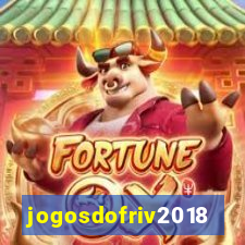 jogosdofriv2018